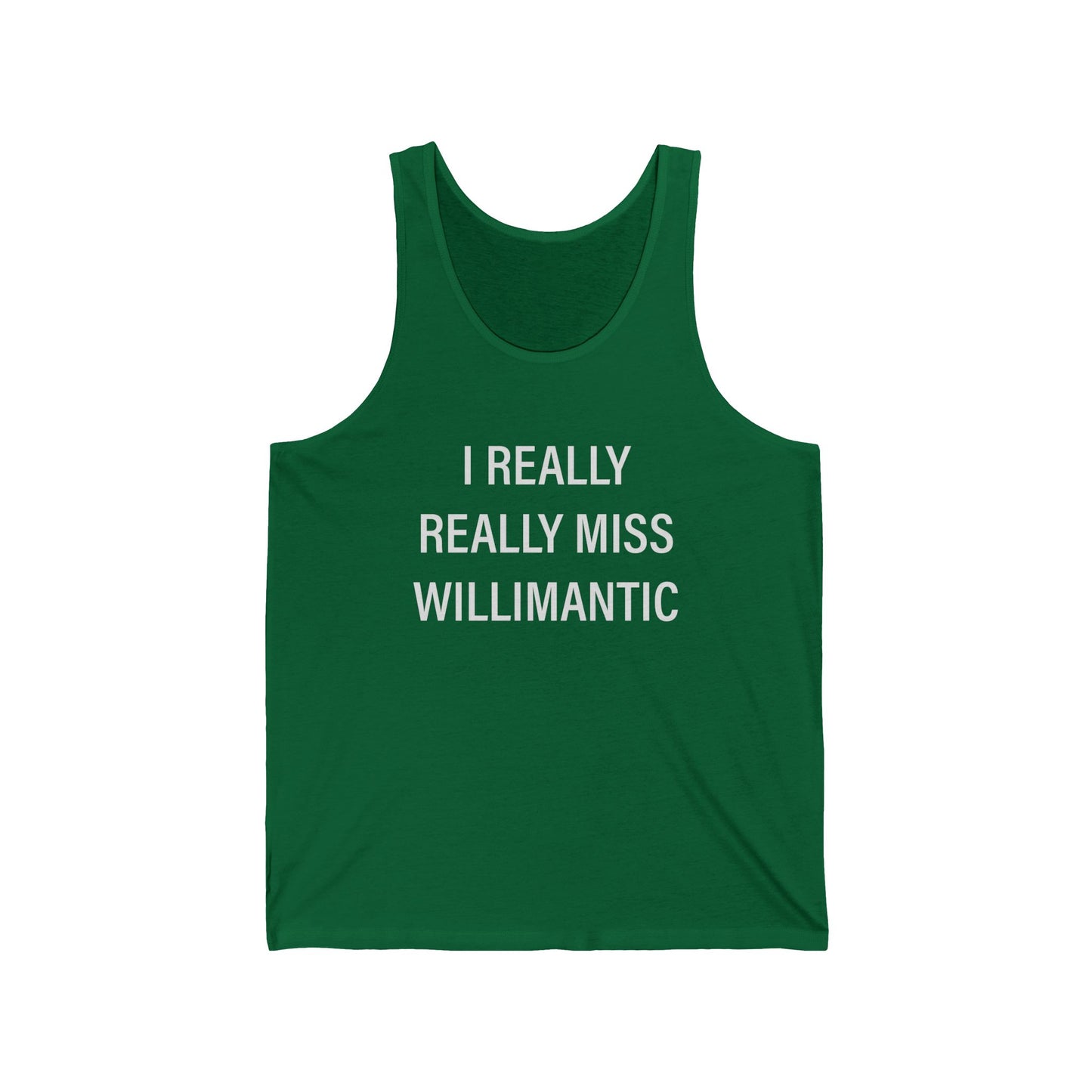 I Really Really Miss Willimantic Unisex Jersey Tank Top