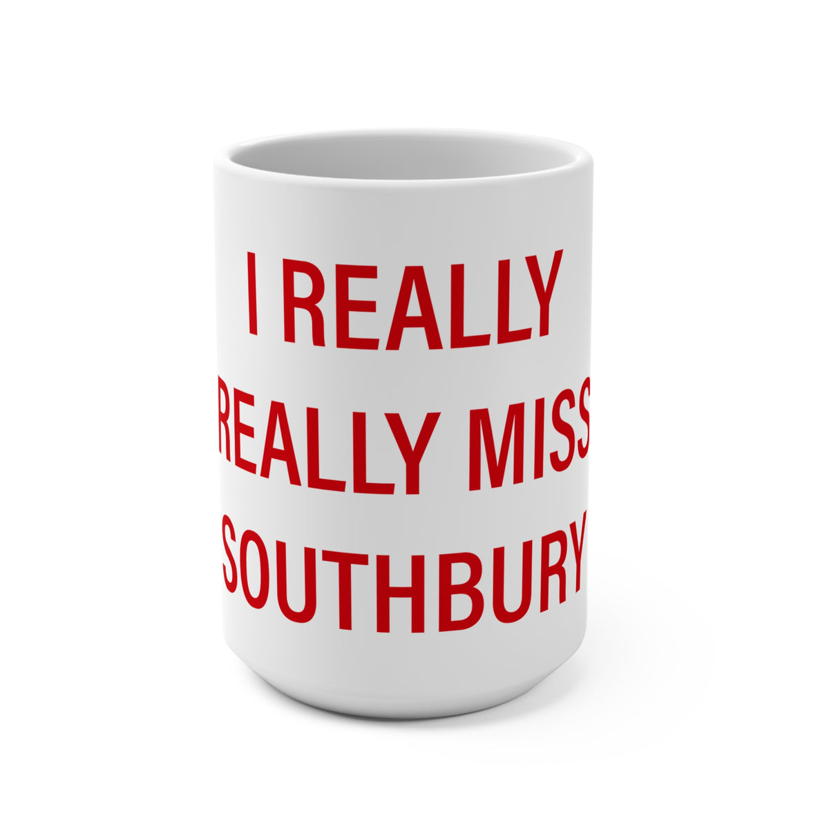 I Really Really Miss Southbury Mug 15oz