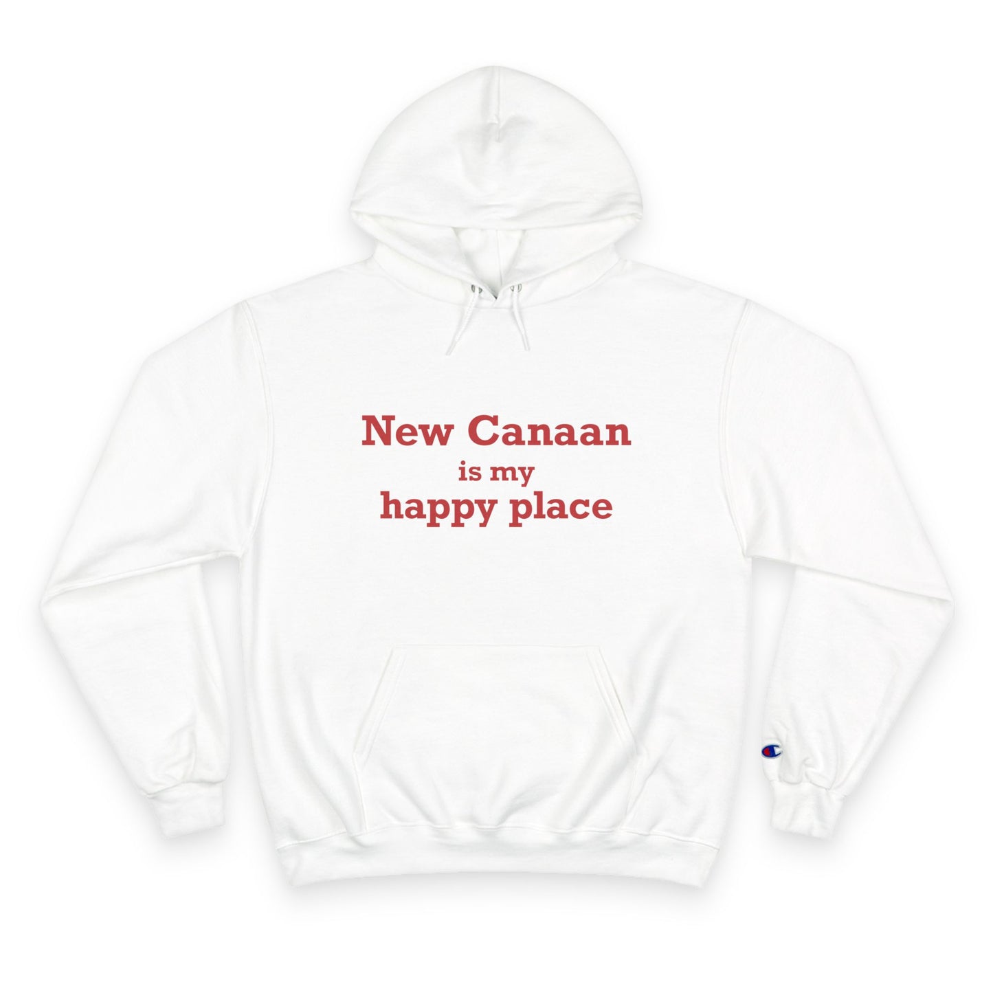 New Canaan Is My Happy Place Champion Hoodie Sweatshirt