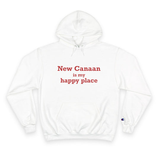 New Canaan Is My Happy Place Champion Hoodie Sweatshirt