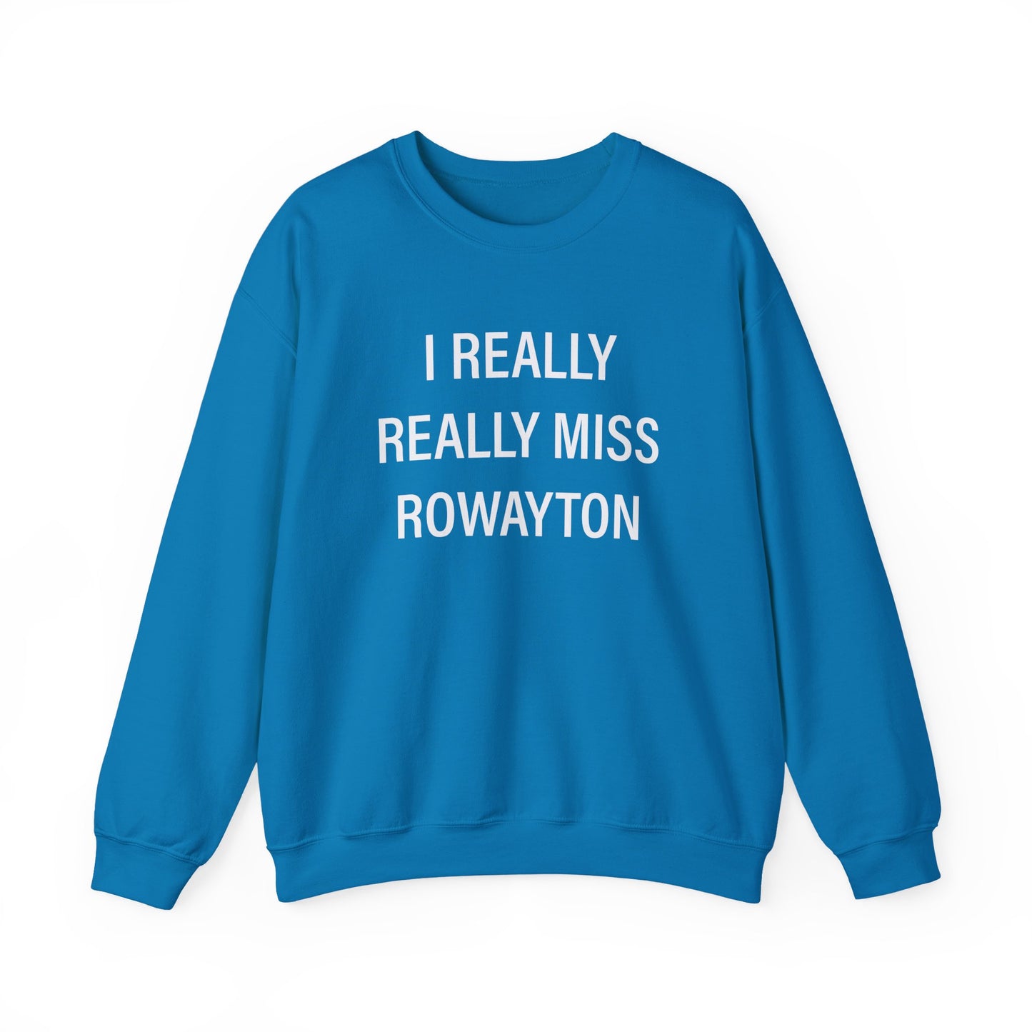 I Really Really Miss Rowayton Unisex Heavy Blend™ Crewneck Sweatshirt