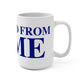Just a kid from Lyme Mug 15oz
