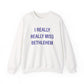 I Really Really Miss Bethlehem Heavy Blend™ Crewneck Sweatshirt