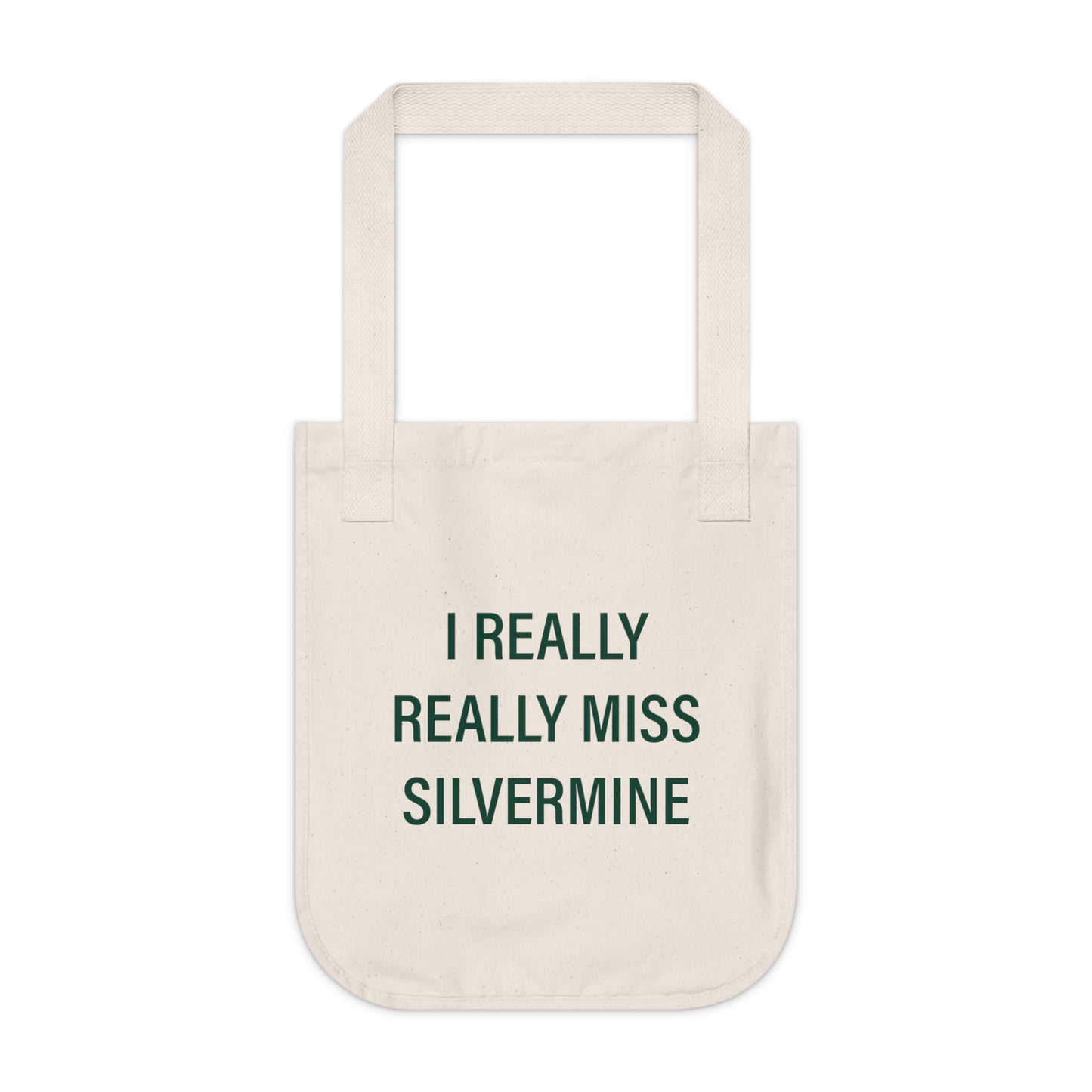 I Really Really Miss Silvermine Organic Canvas Tote Bag