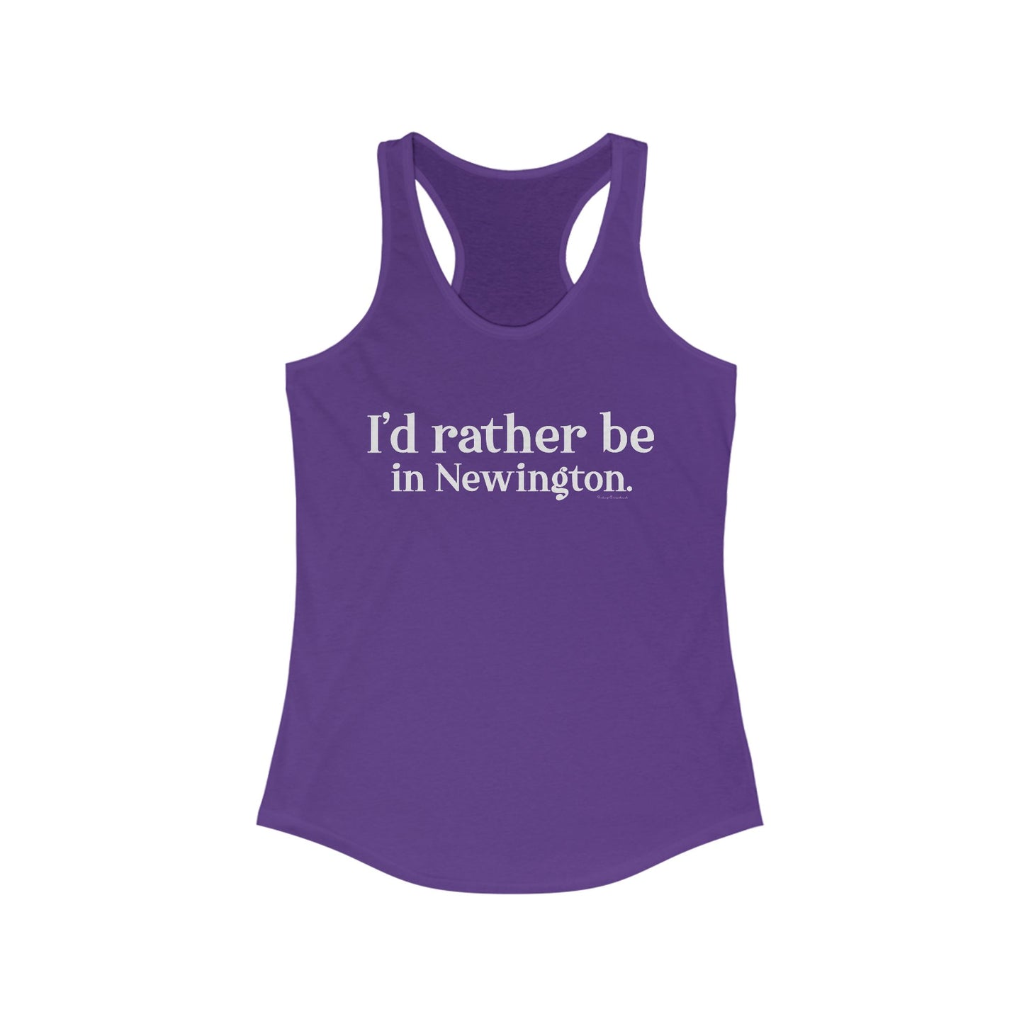 I'd rather be in Newington Women's Ideal Racerback Tank