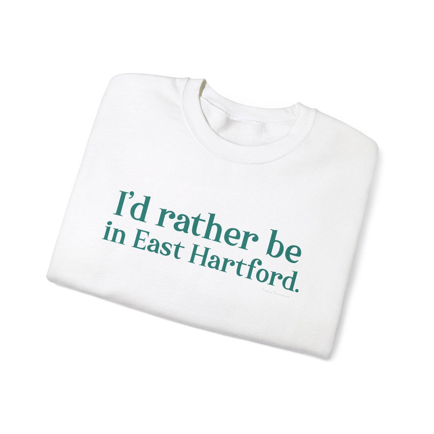 I'd rather be in East Hartford Unisex Heavy Blend™ Crewneck Sweatshirt