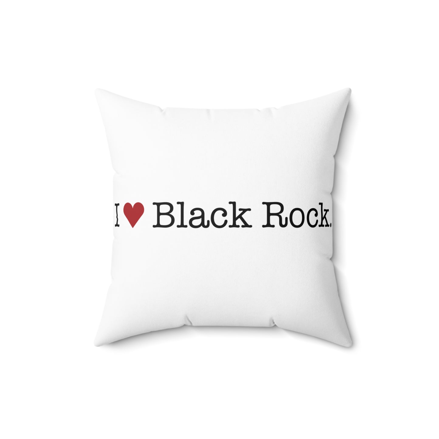 I Heart Black Rock. Spun Polyester Square Pillow