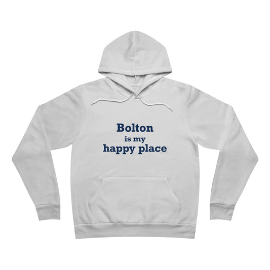 Bolton is My Happy Place Unisex Sponge Fleece Pullover Hoodie