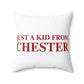 Just a kid from Chester Spun Polyester Square Pillow