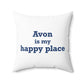 Avon is My Happy Place Polyester Square Pillow