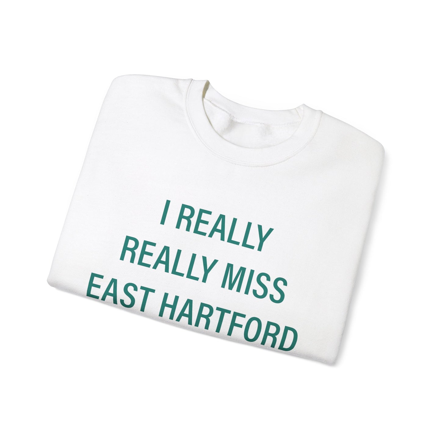 I Really Really Miss East Hartford Unisex Heavy Blend™ Crewneck Sweatshirt