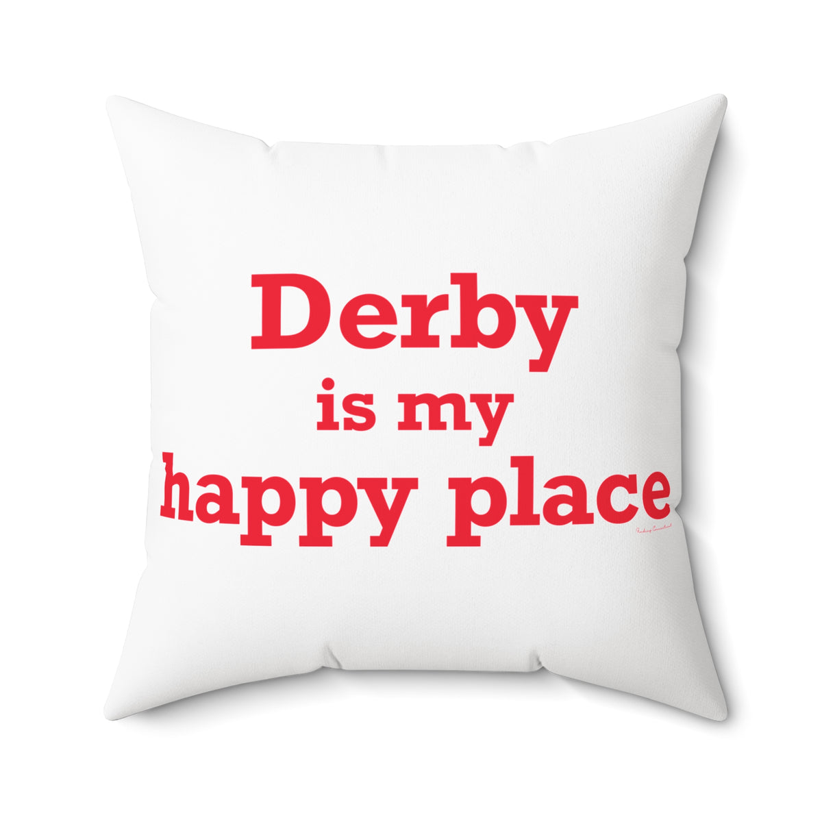 Derby is My Happy Place Polyester Square Pillow