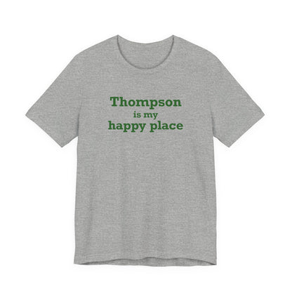 Thompson Is My Happy Place Unisex Jersey Short Sleeve T-Shirt