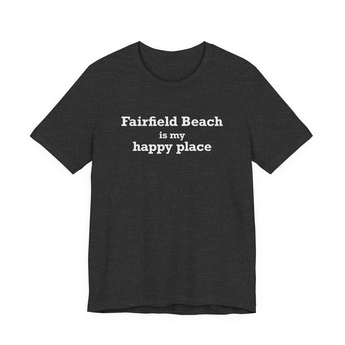 Fairfield Beach is My Happy Place Unisex Jersey Short Sleeve T-Shirt