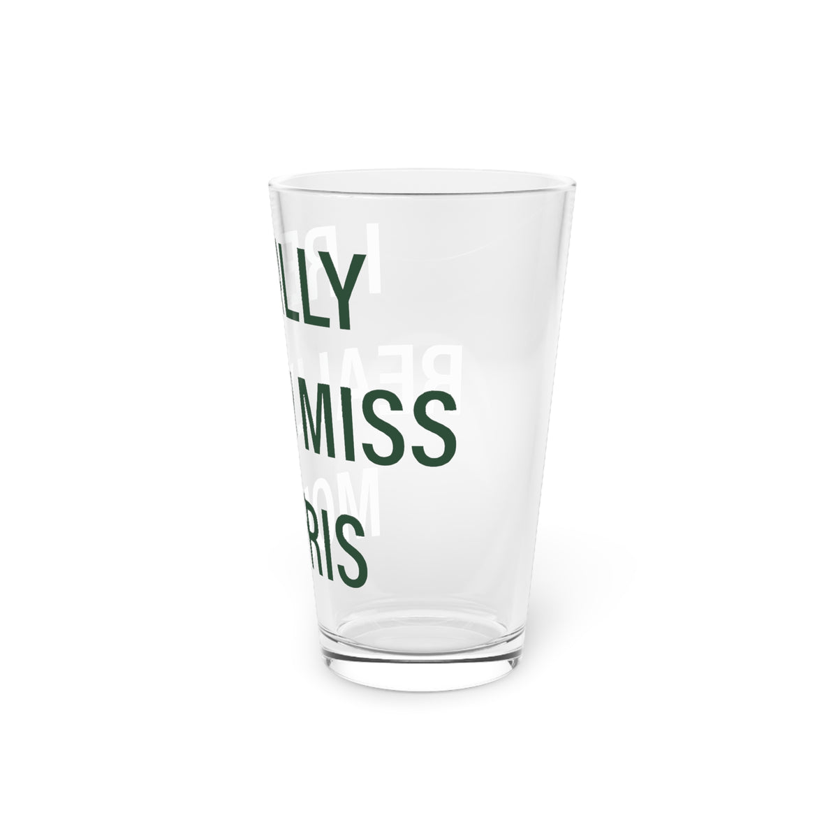 I Really Really Miss Morris  Pint Glass, 16oz