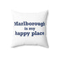 Marlborough is My Happy Place Polyester Square Pillow