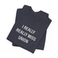 I Really Really Miss Union Unisex Jersey Short Sleeve T-Shirt
