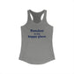 Pomfret is My Happy Place Women's Ideal Racerback Tank Top