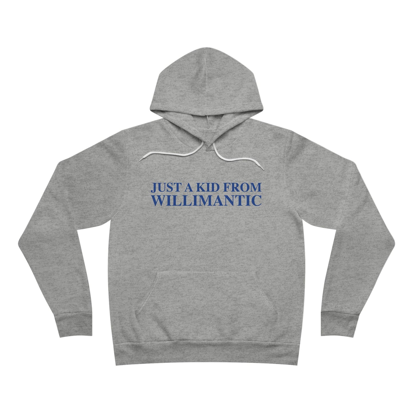Just a kid from Willimantic Unisex Sponge Fleece Pullover Hoodie