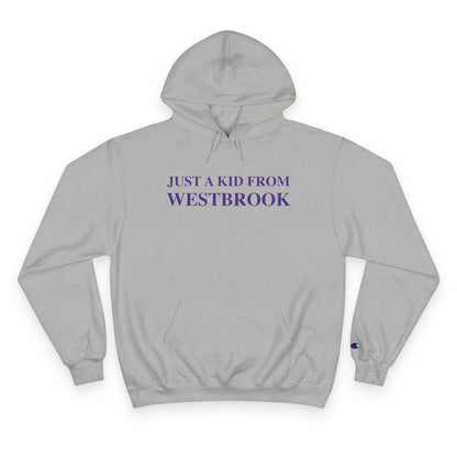 Just a kid from Westbrook Champion Hoodie