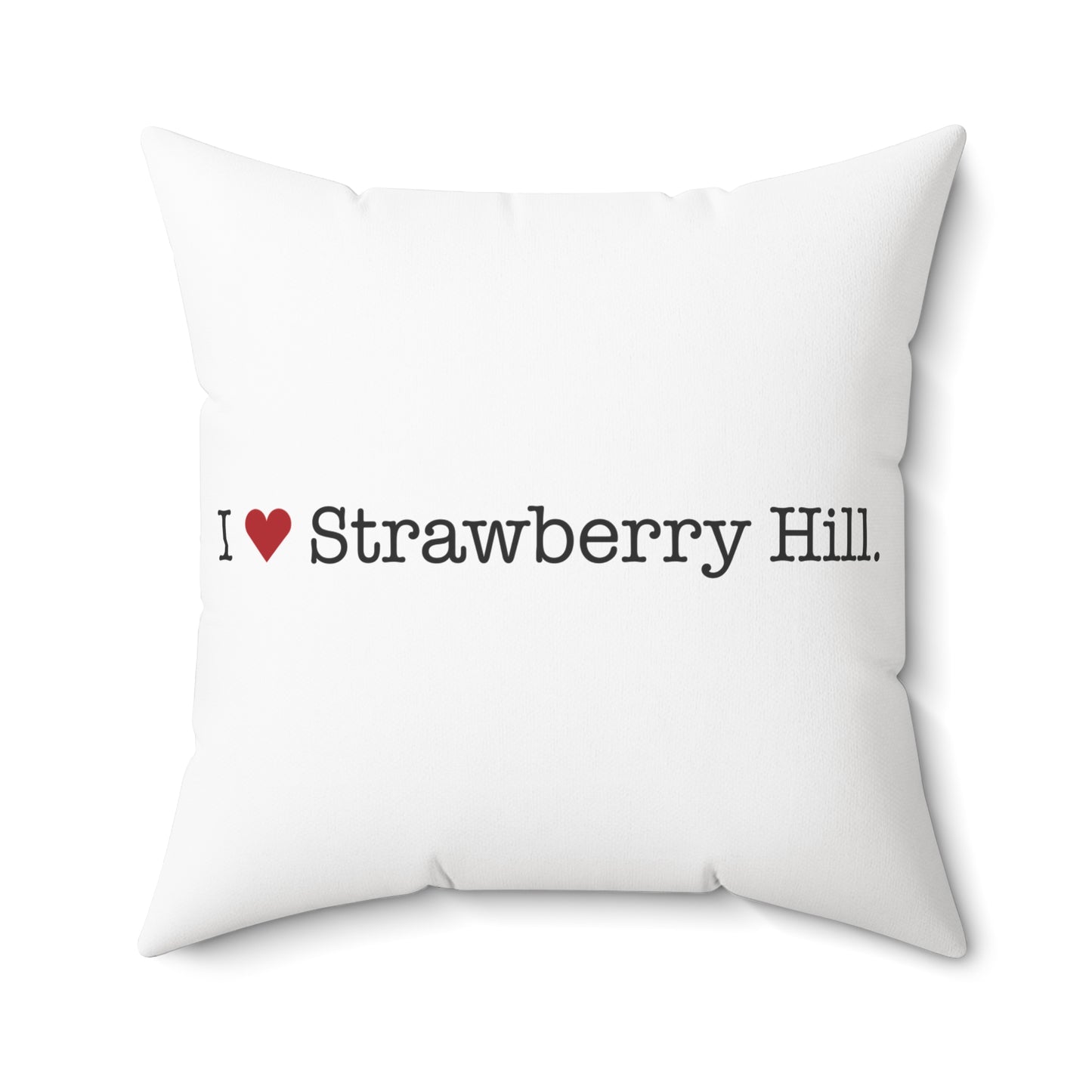 I Heart Strawberry Hill. Spun Polyester Square Pillow