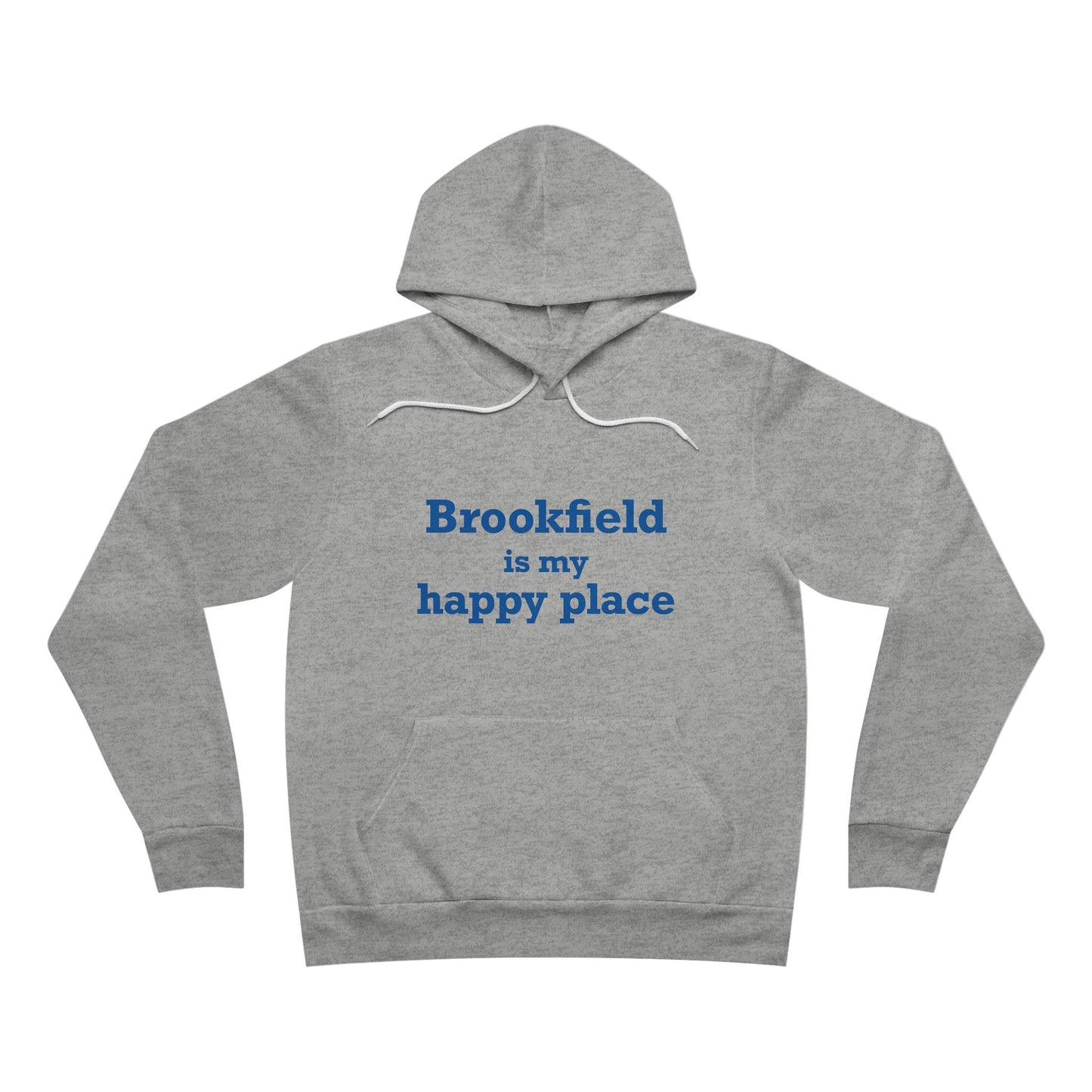 Brookfield Is My Happy Place Unisex Sponge Fleece Pullover Hoodie