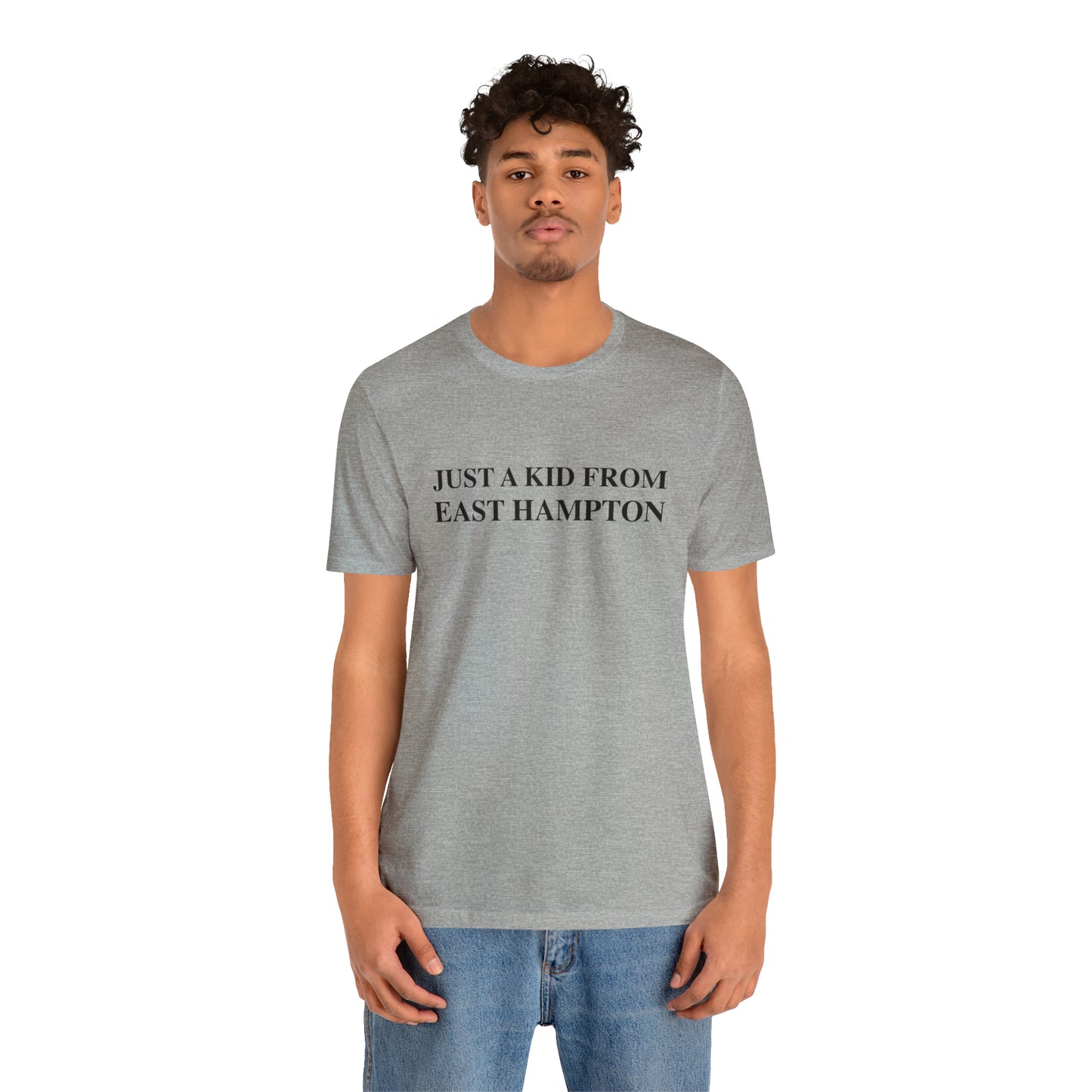 Just a kid from East Hampton Unisex Jersey Short Sleeve Tee