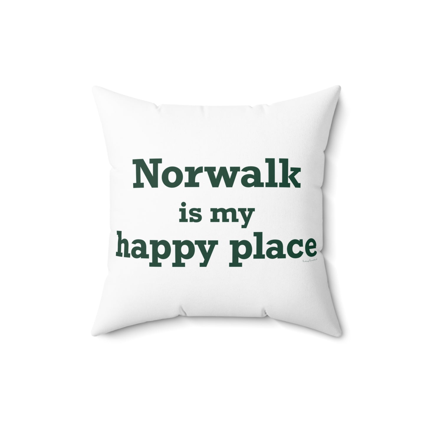 Norwalk is my Happy Place Spun Polyester Square Pillow