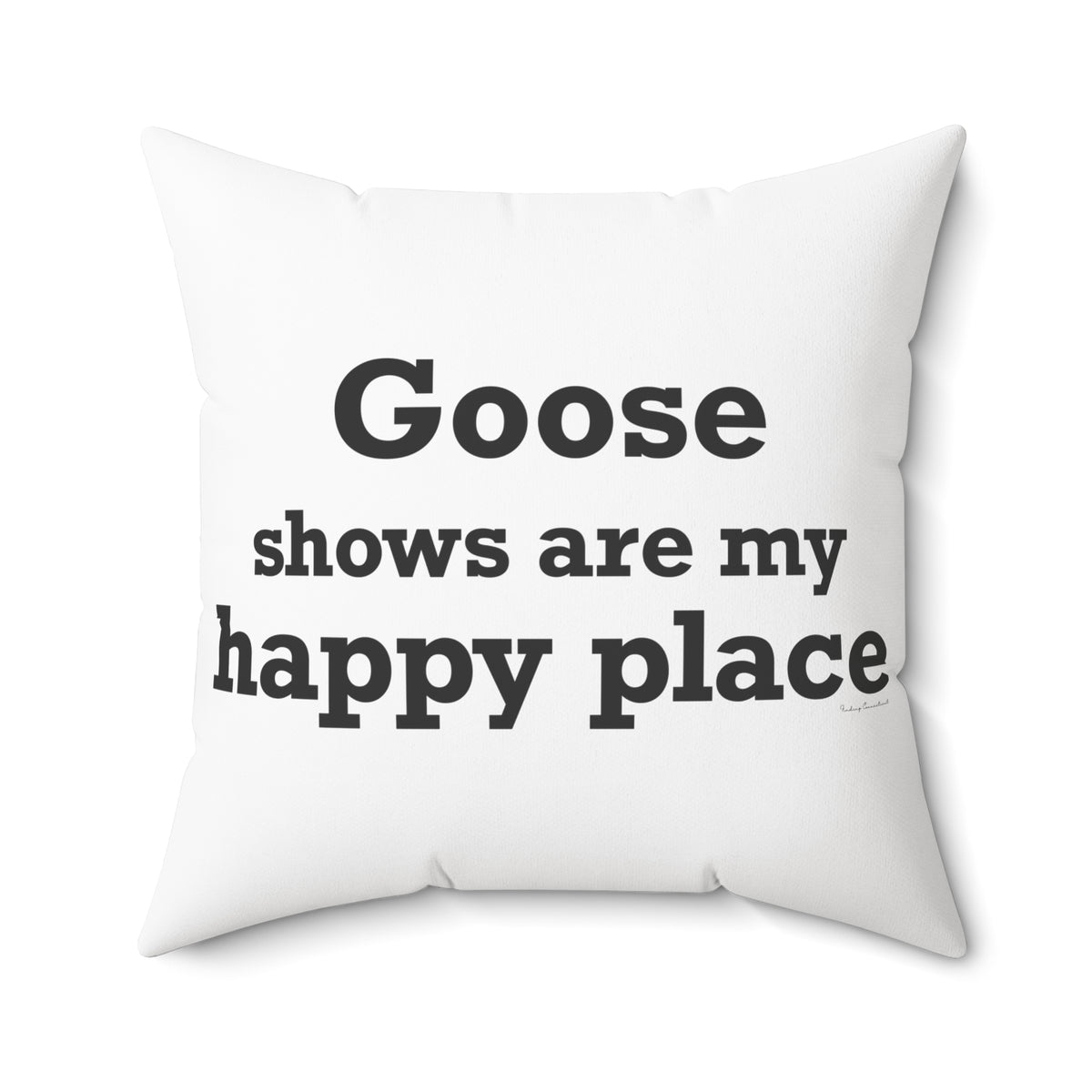 Goose Shows Are My Happy Place - Black Polyester Square Pillow
