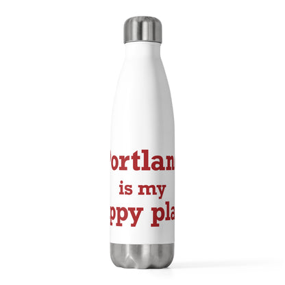 Portland is My Happy Place 20oz Insulated Bottle