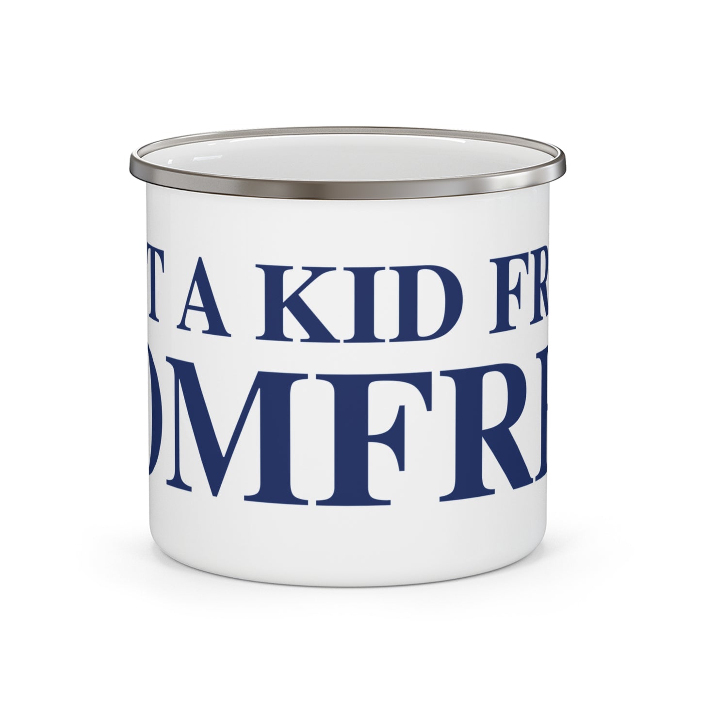 Just a kid from Pomfret Enamel Camping Mug