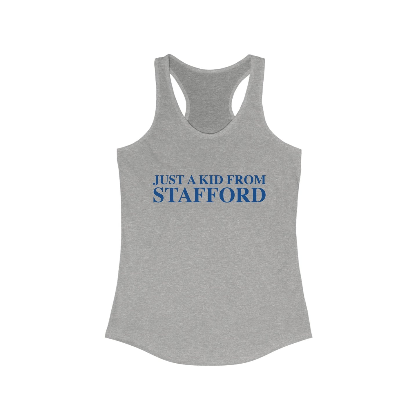 Just a kid from Stafford Women's Ideal Racerback Tank Top