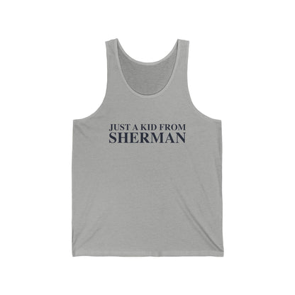 Just a kid from Sherman Unisex Jersey Tank Top
