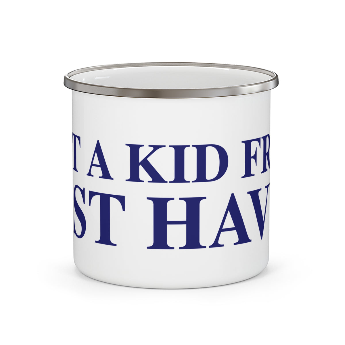 Just a kid from East Haven Enamel Camping Mug