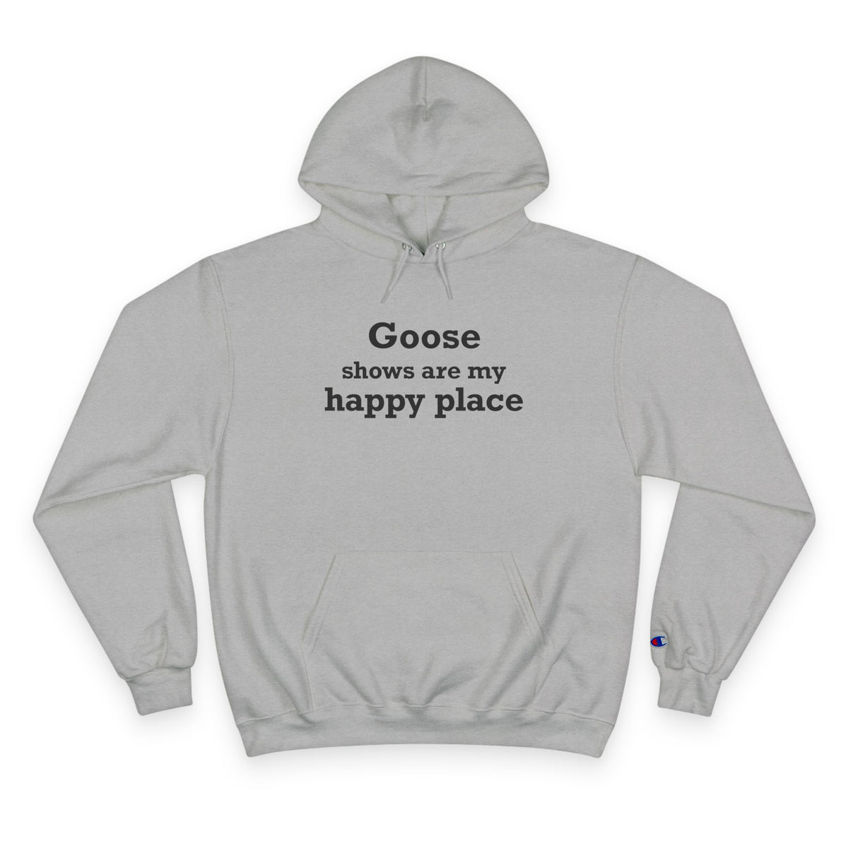 Goose Shows Are My Happy Place - Black Champion Hoodie