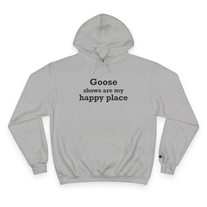 Goose Shows Are My Happy Place - Black Champion Hoodie