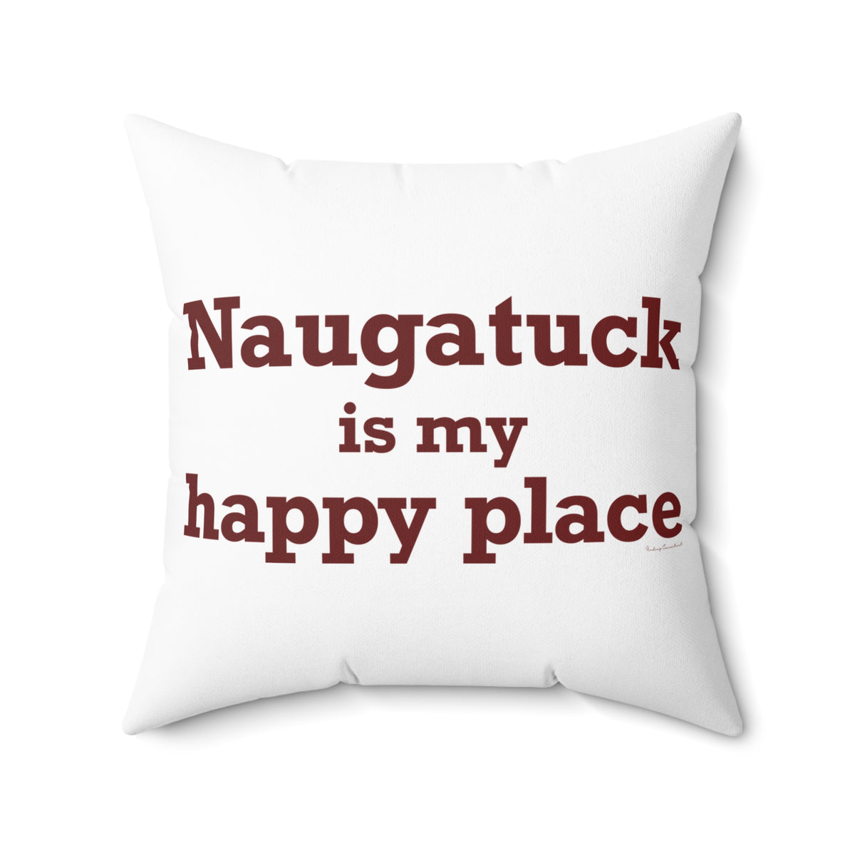 Naugatuck is My Happy Place Polyester Square Pillow