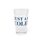 Just a kid from Colebrook Pint Glass, 16oz