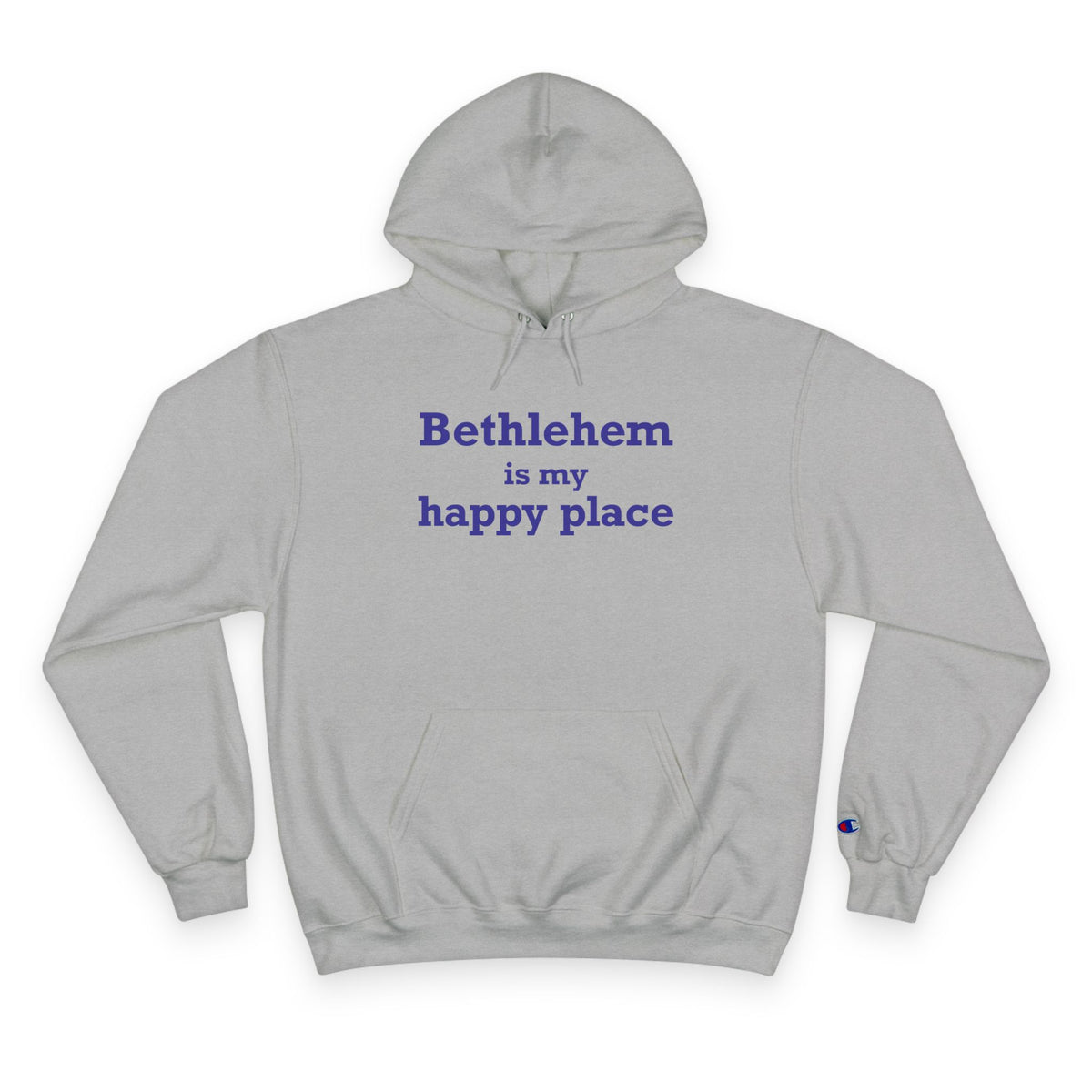 Bethlehem is My Happy Place Champion Hoodie