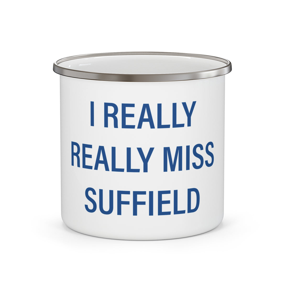 I Really Really Miss Suffield Enamel Camping Mug