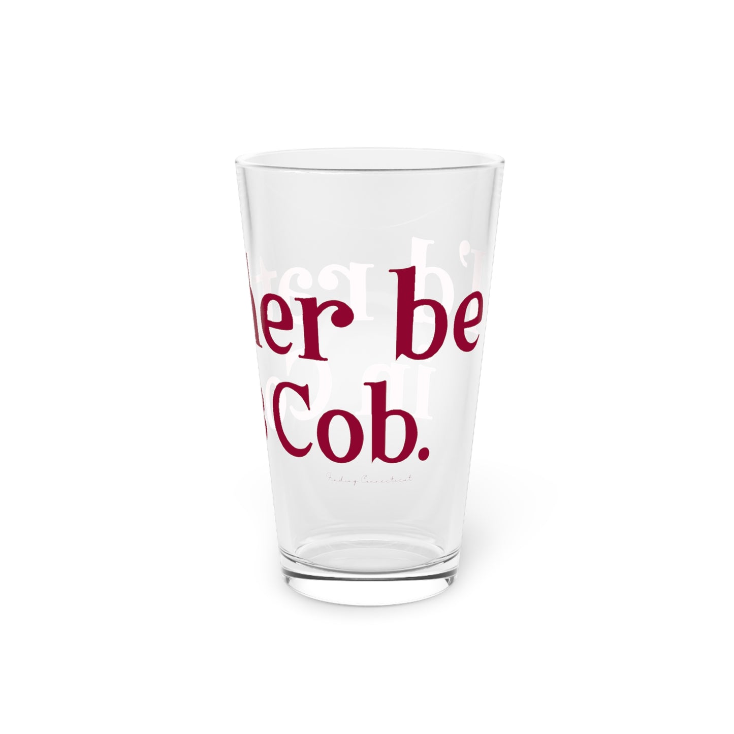 I’d rather be in Cos Cob Pint Glass, 16oz