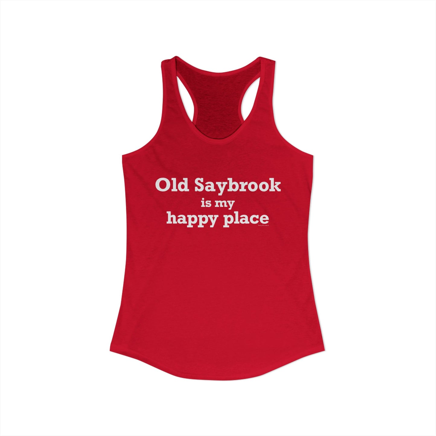 Old Saybrook is My Happy Place Women's Ideal Racerback Tank Top
