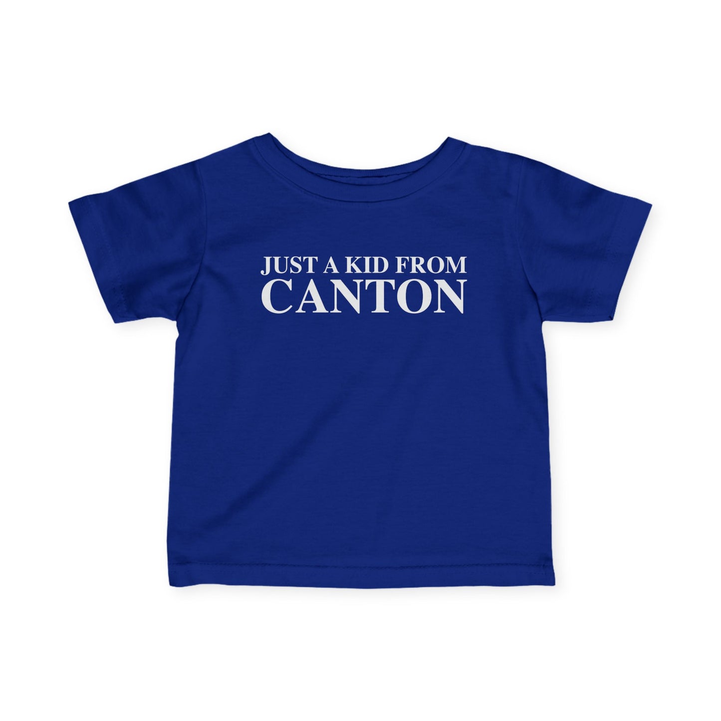 Just a kid from Canton Infant Fine Jersey T-Shirt