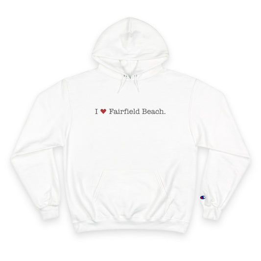I Heart Fairfield Beach.  Champion Hoodie
