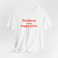 Danbury Is My Happy Place Unisex Jersey Short Sleeve T-Shirt