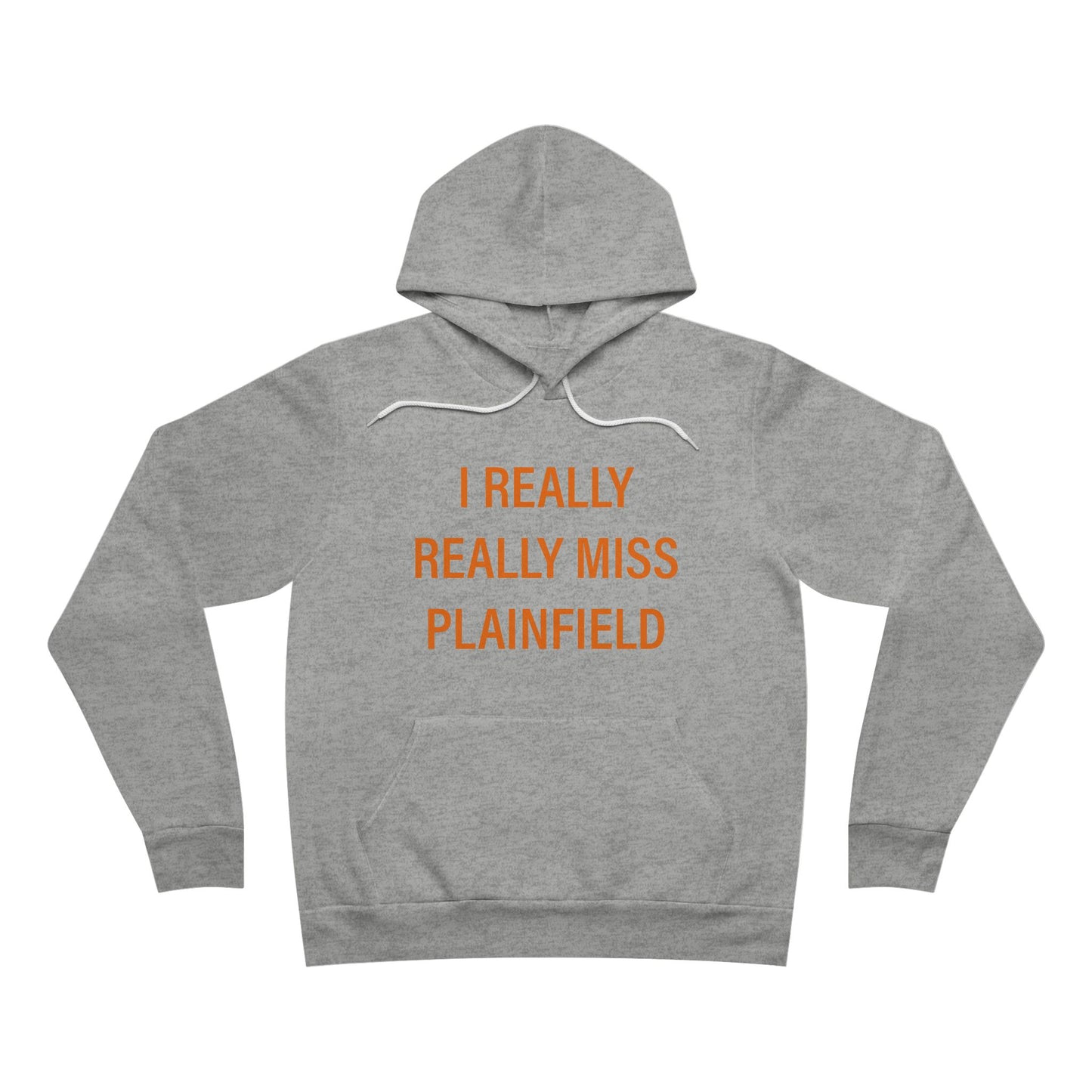 I Really Really Miss Plainfield Unisex Sponge Fleece Pullover Hoodie