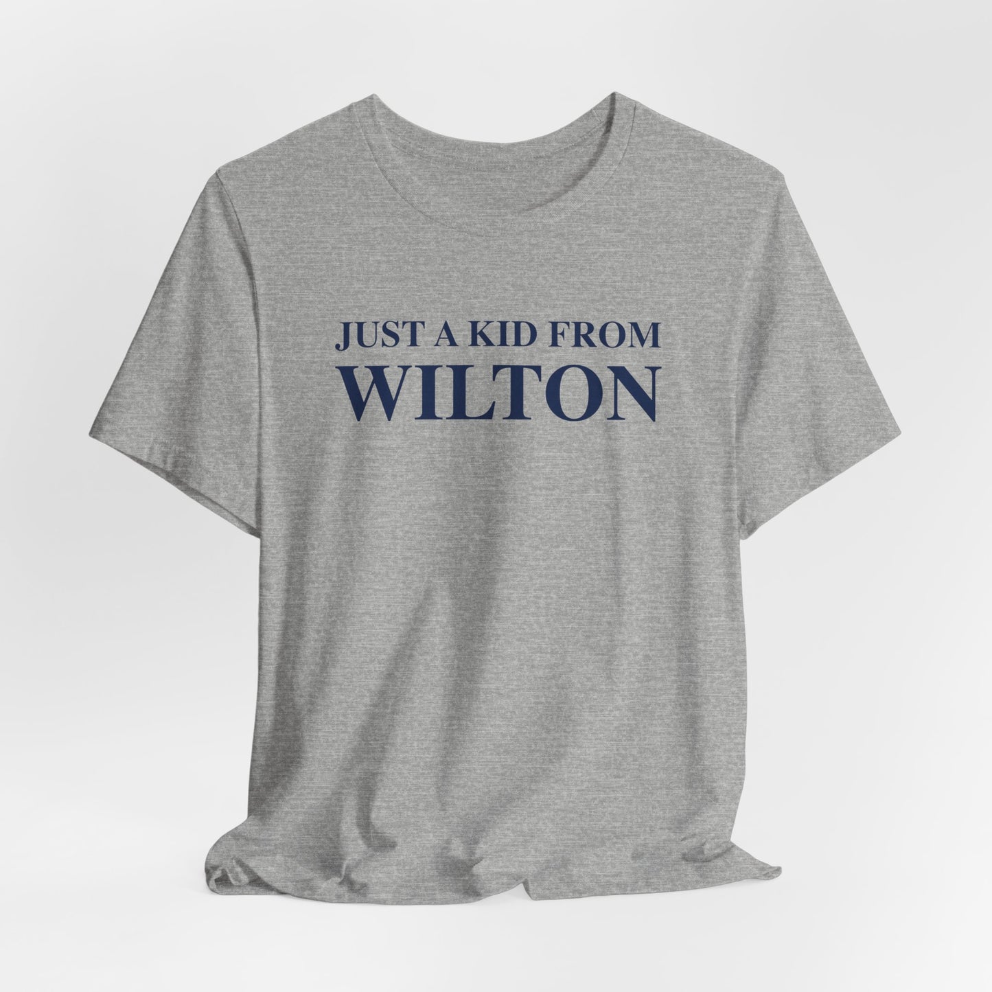 Just a kid from Wilton Unisex Jersey Short Sleeve T-Shirt