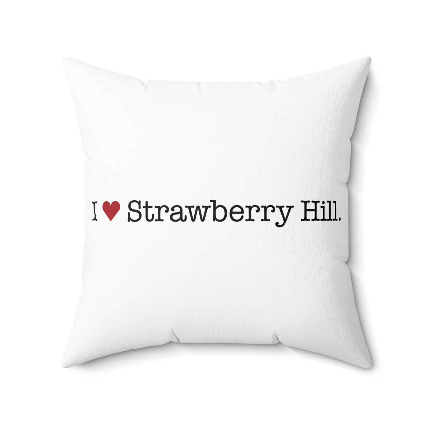 I Heart Strawberry Hill. Spun Polyester Square Pillow