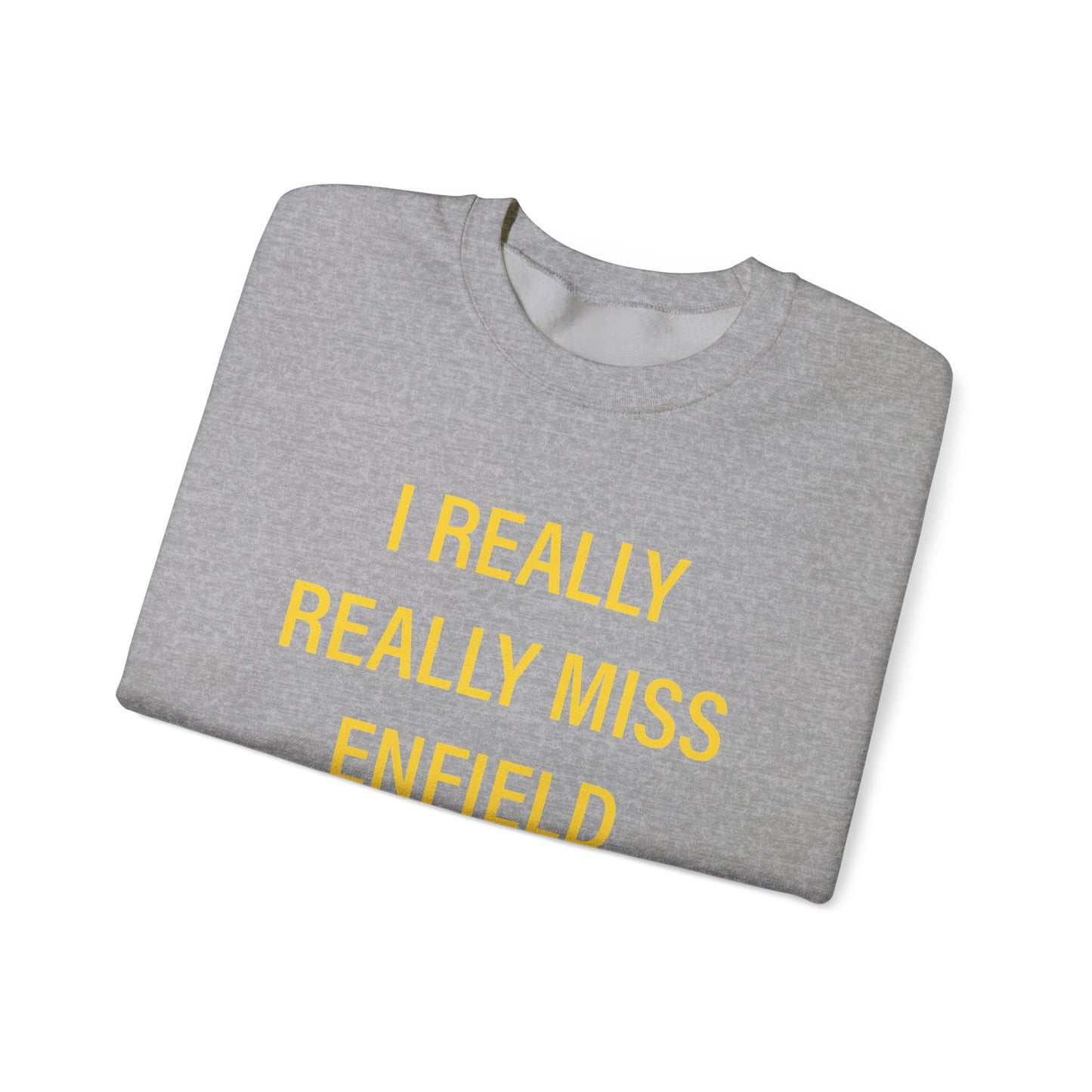 I Really Really Miss Enfield Unisex Heavy Blend™ Crewneck Sweatshirt