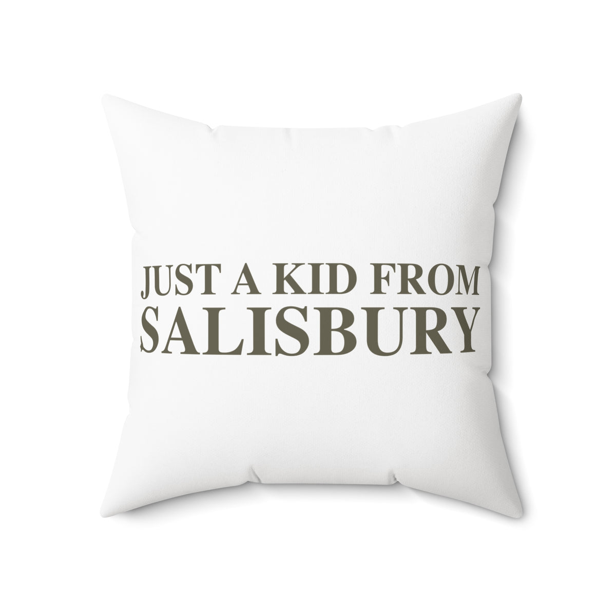Just a kid from Salisbury Polyester Square Pillow